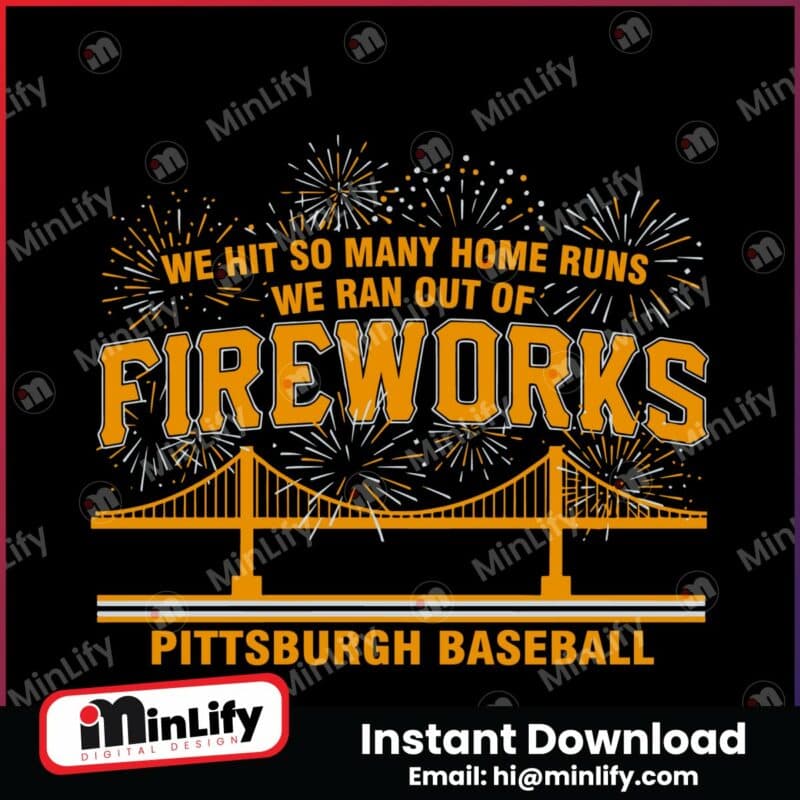 pittsburgh-baseball-we-ran-out-of-fireworks-svg