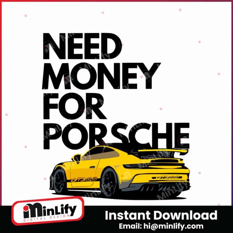 funny-need-money-for-porsche-png