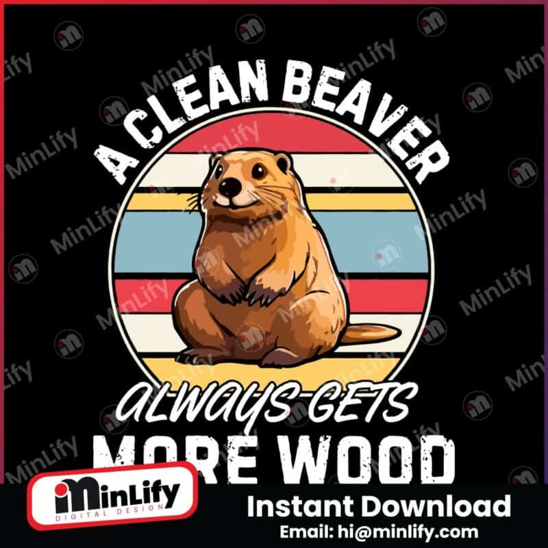 a-clean-beaver-always-gets-more-wood-png