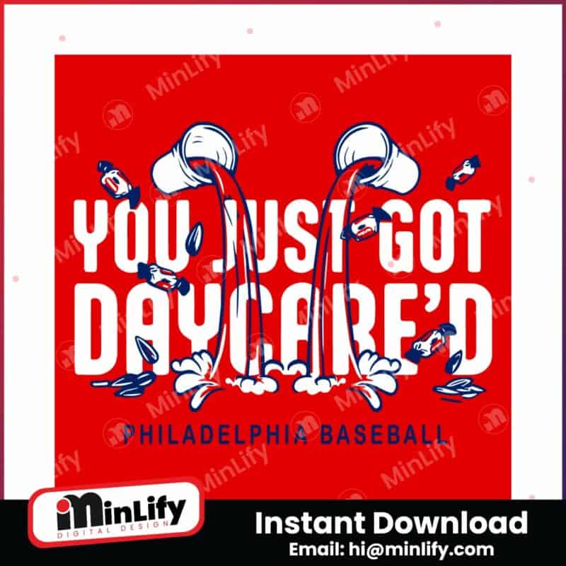 you-just-got-daycare-philadelphia-baseball-svg