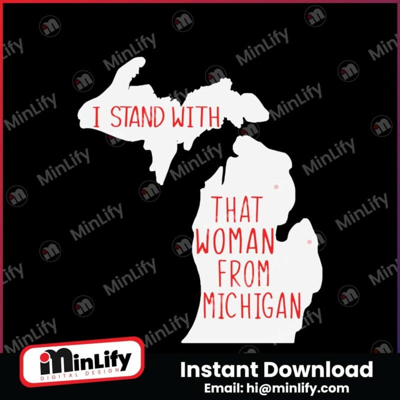 i-stand-with-that-woman-from-michigan-svg