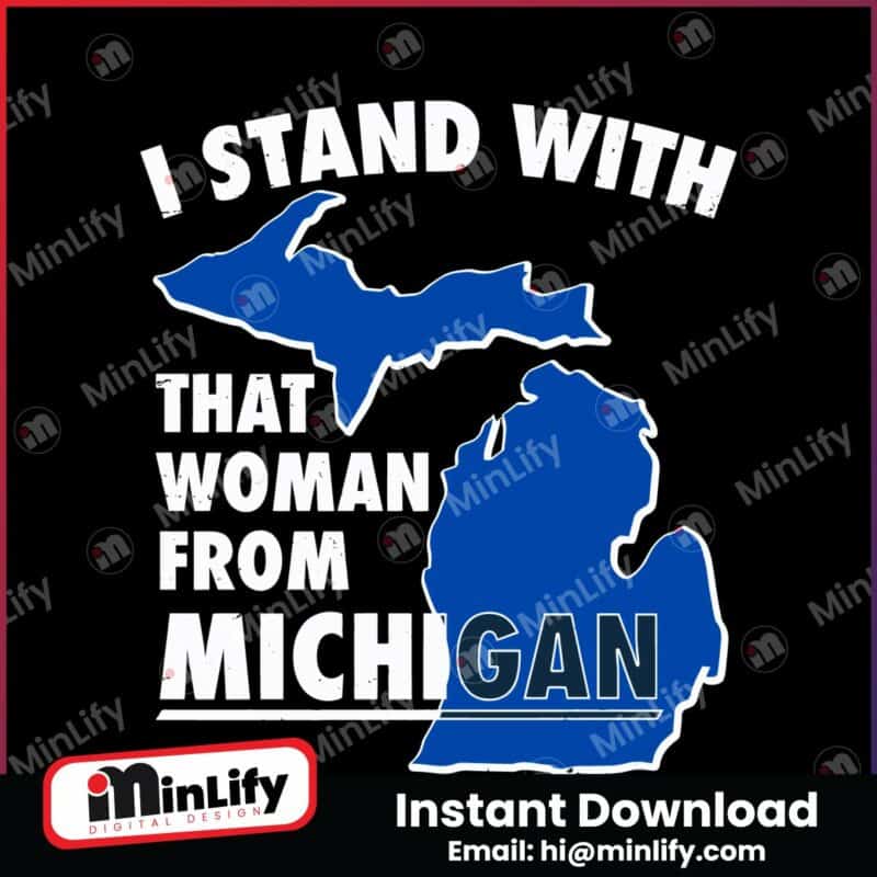 i-stand-with-that-woman-from-michigan-support-svg