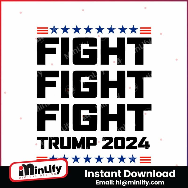 fight-fight-fight-trump-2024-alive-svg