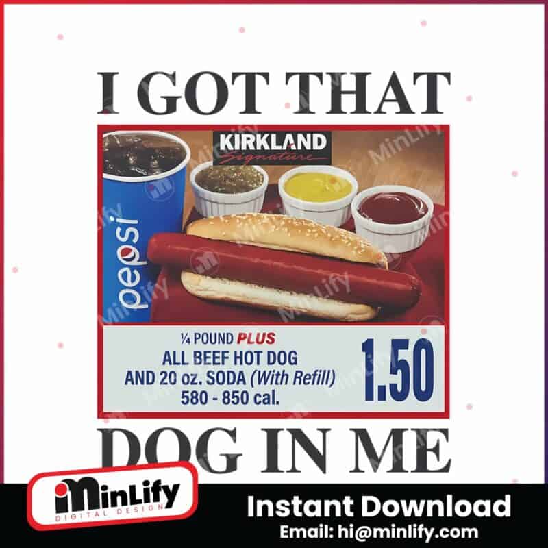 i-got-that-dog-in-me-hotdog-meme-png