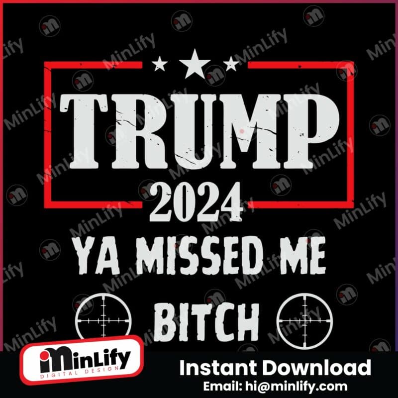 trump-2024-ya-missed-me-bitch-svg