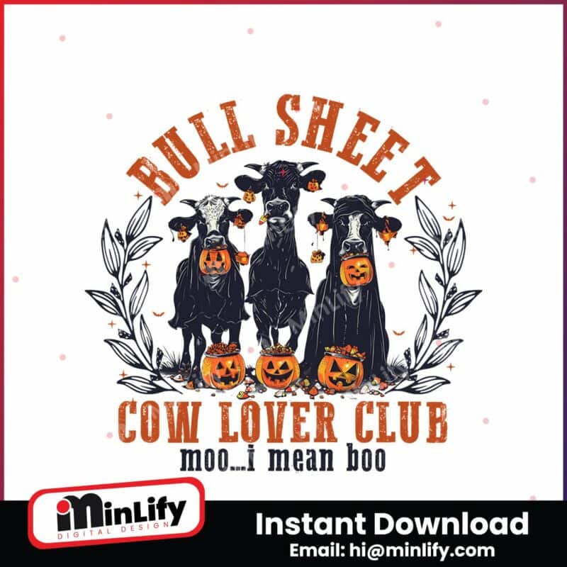 bull-sheet-cow-lover-club-moo-i-mean-boo-png