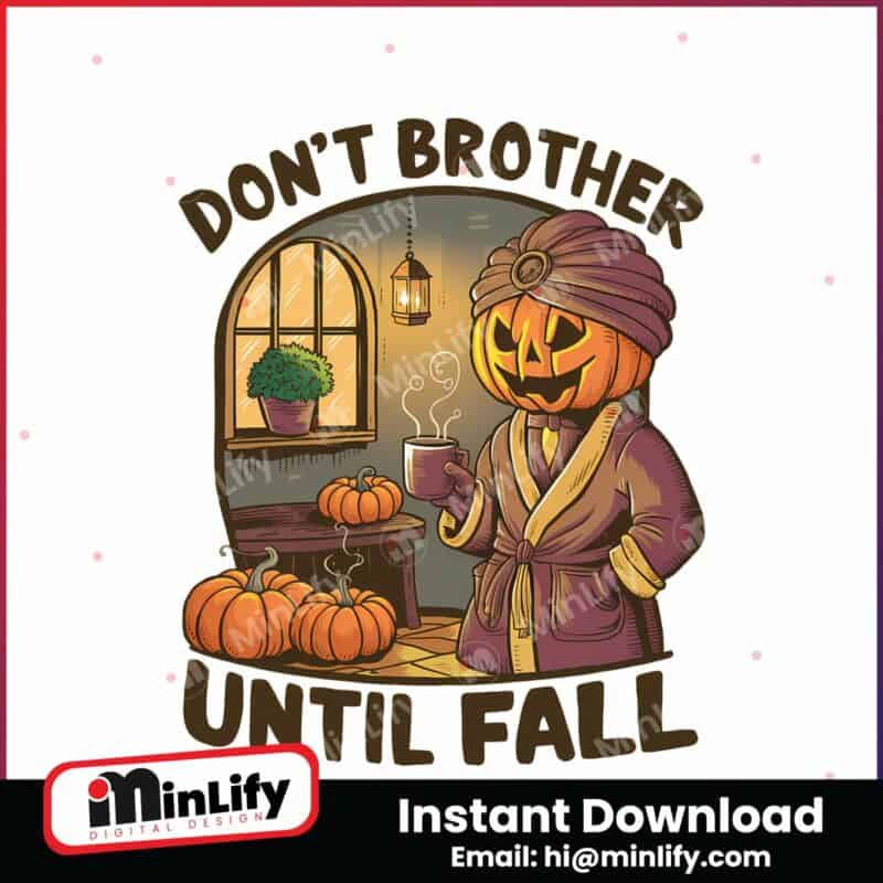 horror-pumpkin-dont-brother-until-fall-png