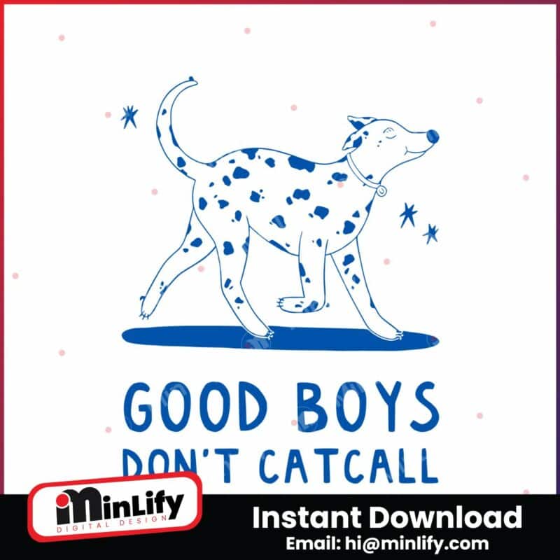 good-boys-dont-catcall-funny-saying-svg