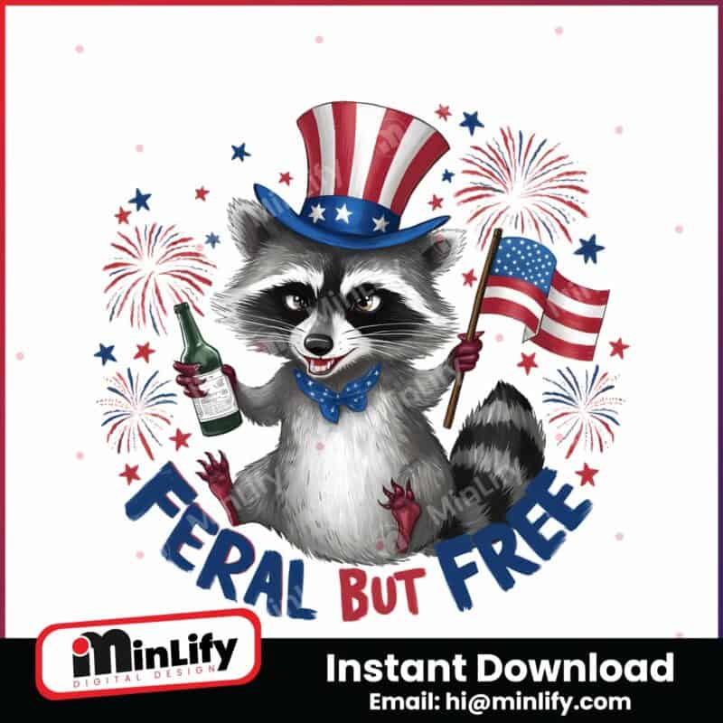 happy-4th-of-july-feral-but-free-png