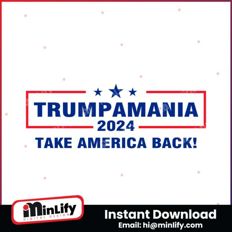 trumpmania-2024-take-america-back-svg