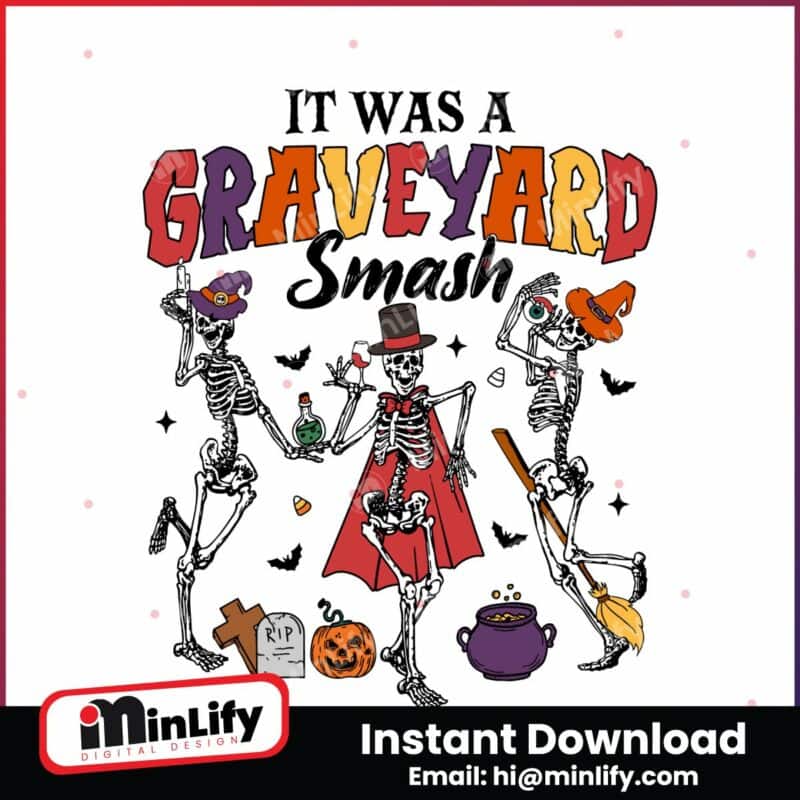 its-was-a-graveyard-smash-dancing-skeleton-svg