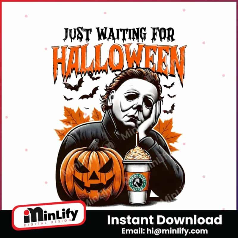 just-waiting-for-halloween-michael-myers-coffee-png