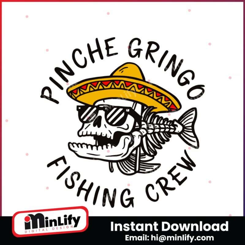 pinche-gringo-fishing-crew-fish-mexican-svg