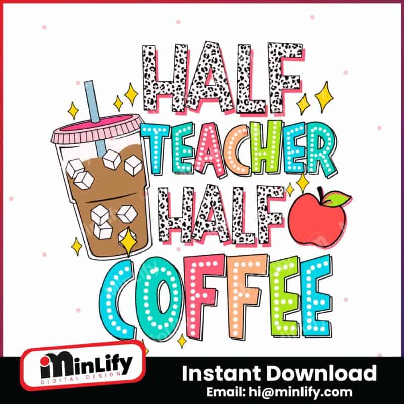 half-teacher-half-coffee-back-to-school-svg