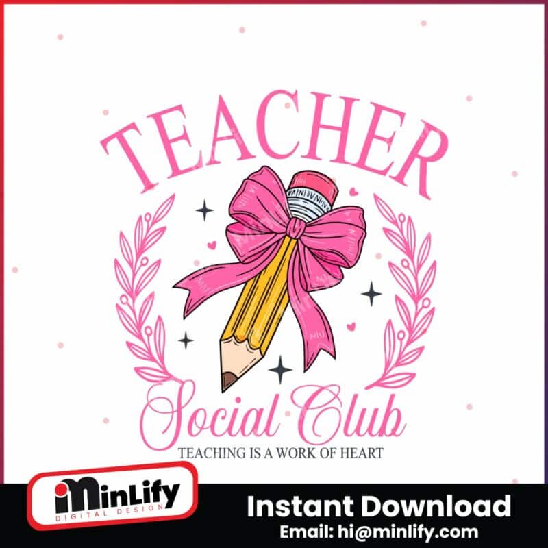 coquette-teacher-social-club-teacher-is-a-work-of-heart-svg