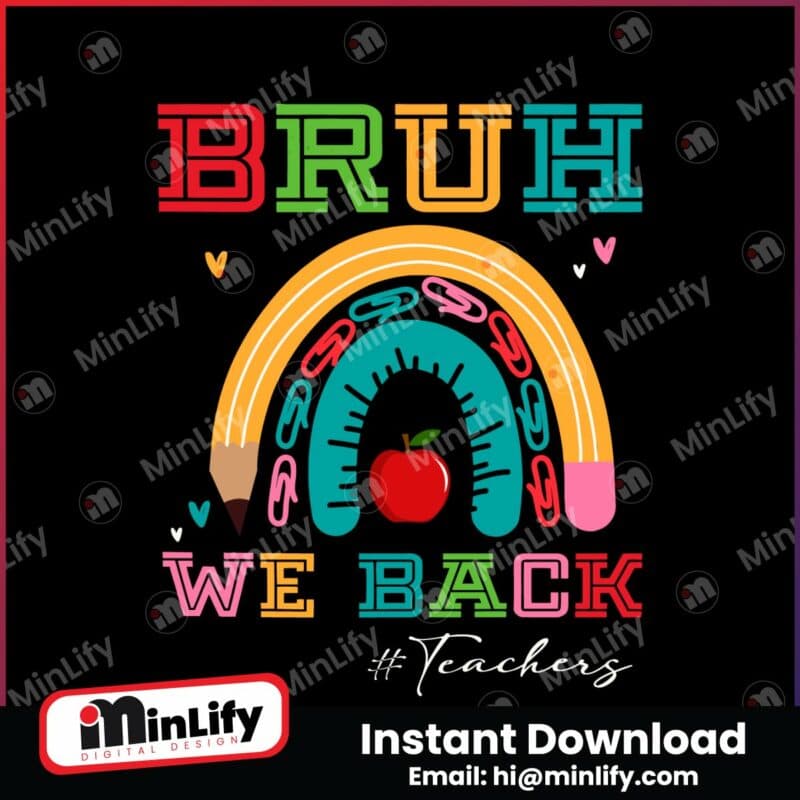 bruh-we-back-funny-teacher-quote-svg