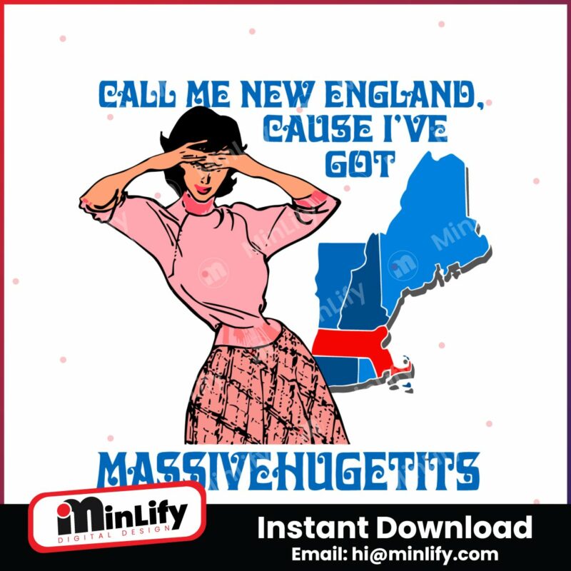 call-me-new-england-cause-ive-got-massivechusetts-svg