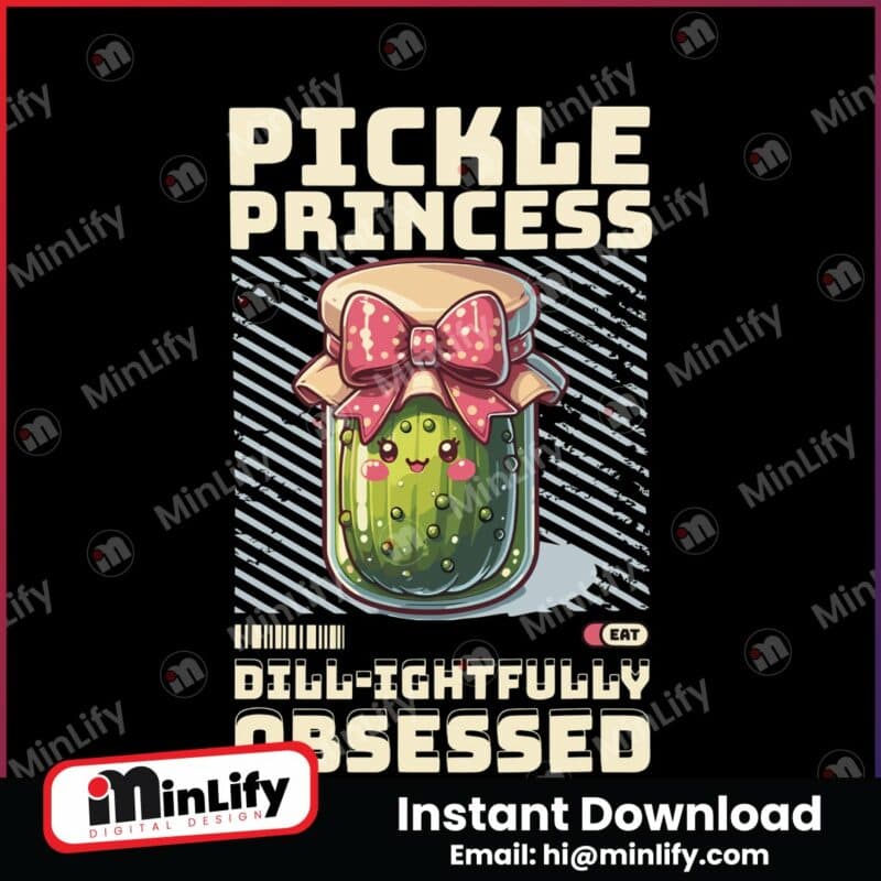 pickle-princess-dillightfully-obsessed-png