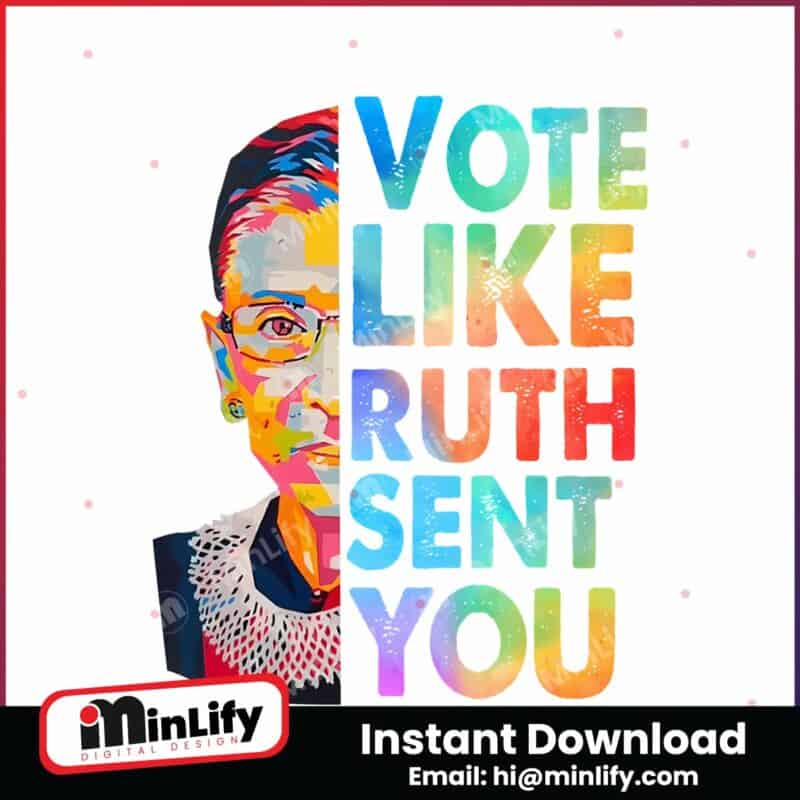 vote-like-ruth-sent-you-feminist-empowerment-png