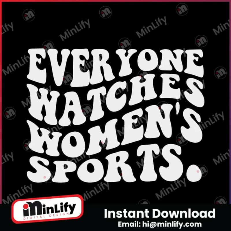 everyone-watches-womens-sports-svg