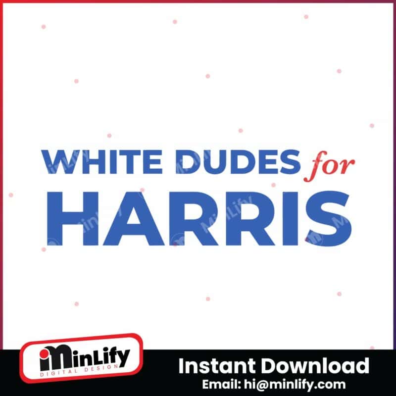 white-dudes-for-harris-kamala-for-president-svg