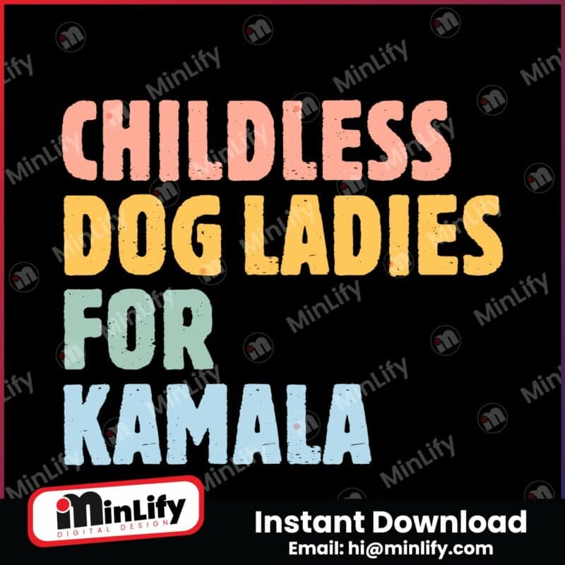 childless-dog-ladies-for-kamala-madame-president-svg