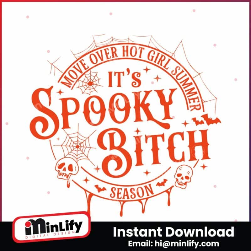 move-over-hot-girl-summer-its-spooky-bitch-season-svg