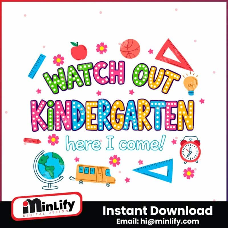 watch-out-kindergarten-here-i-come-svg