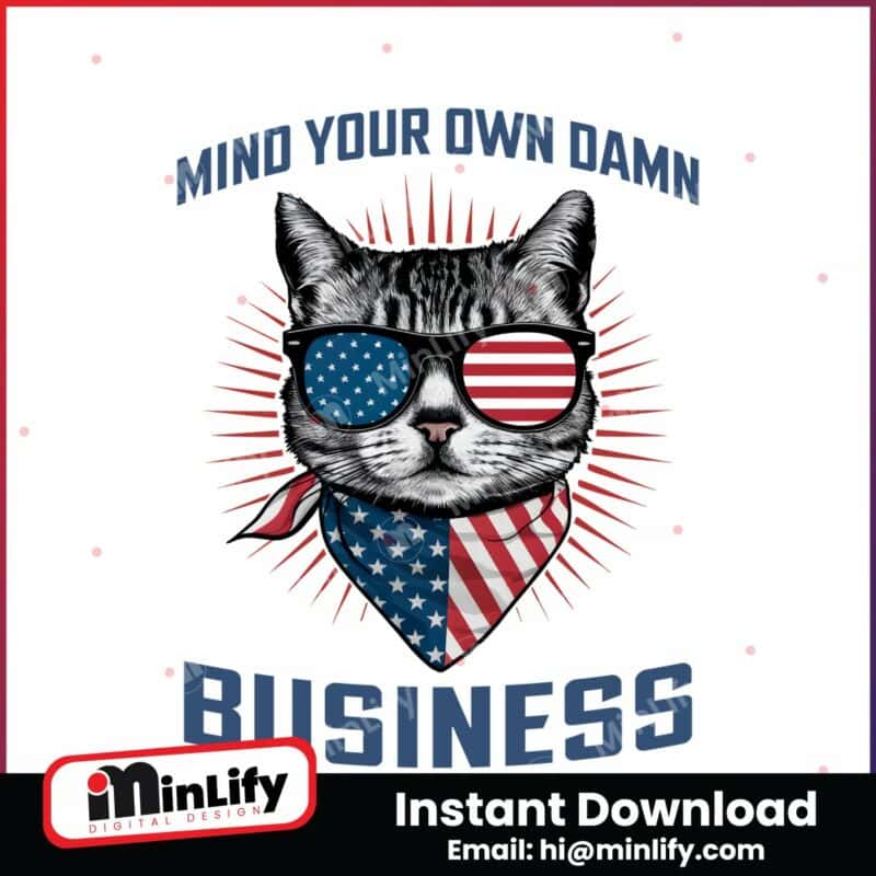 patriotic-cat-mind-your-own-damn-business-png