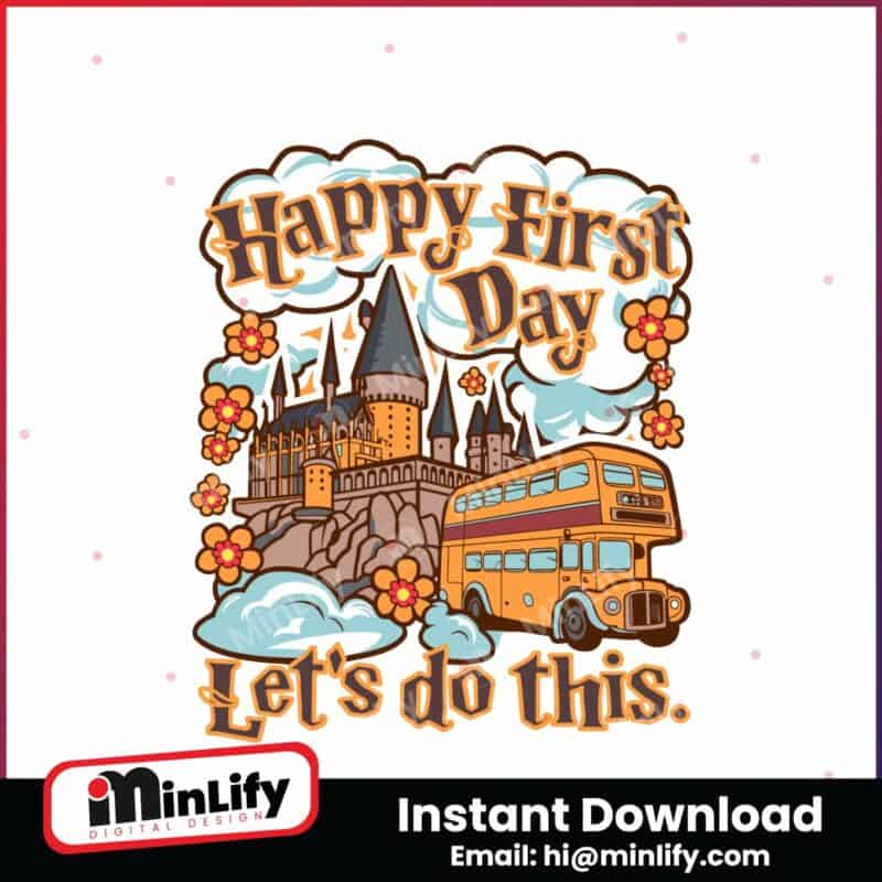 happy-first-day-lets-do-this-school-bus-svg