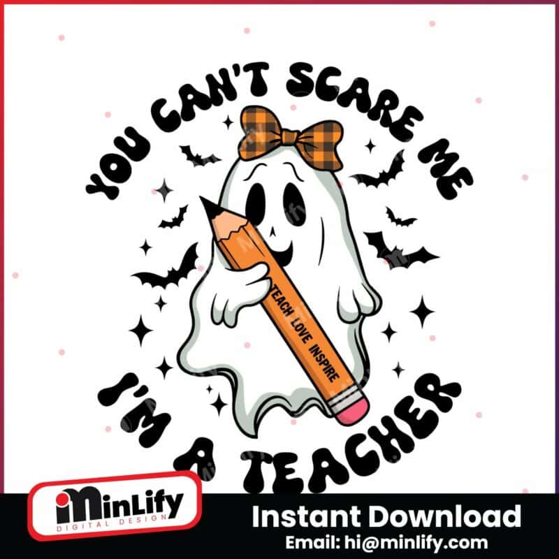 you-cant-scare-me-im-a-teacher-svg