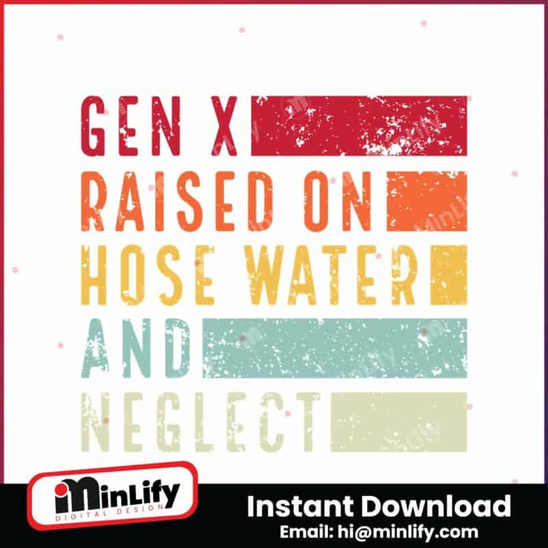 gen-x-raised-on-hose-water