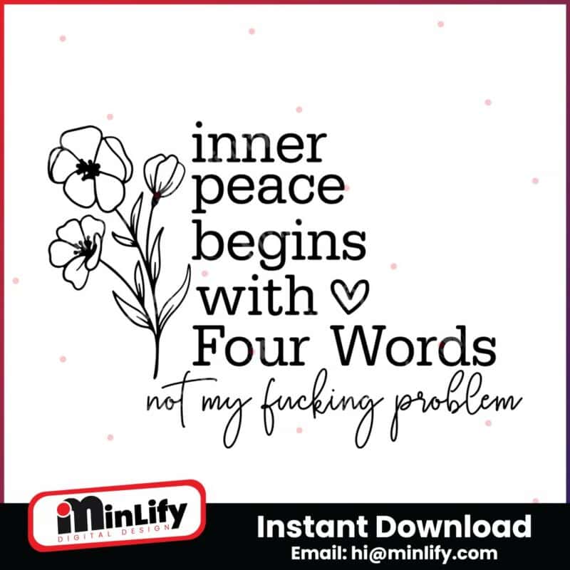 inner-peace-begins-with-four-words-instant-download