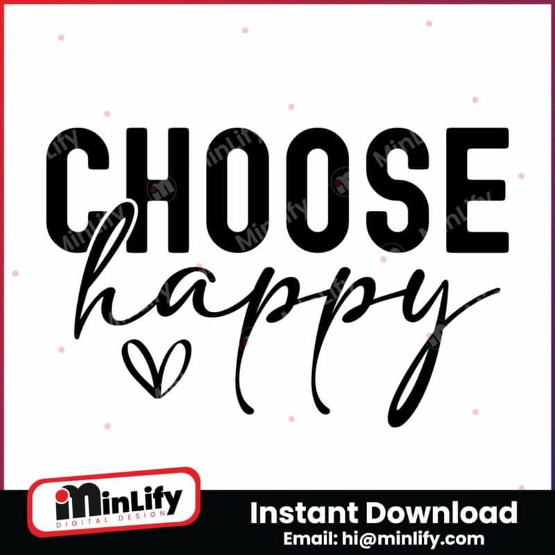 choose-happy-svg-png-motivational-quote-instant-download