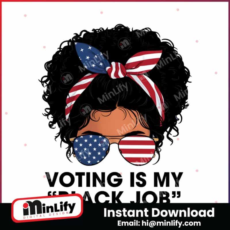 voting-is-my-black-job-american-girl-png