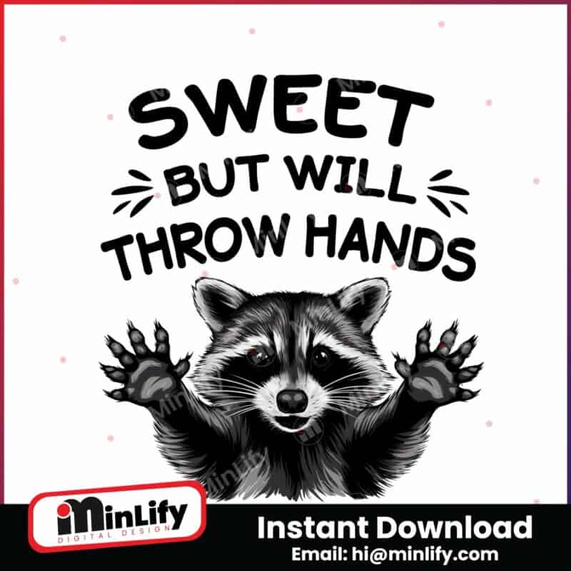 sweet-but-will-throw-hands-raccoon-png