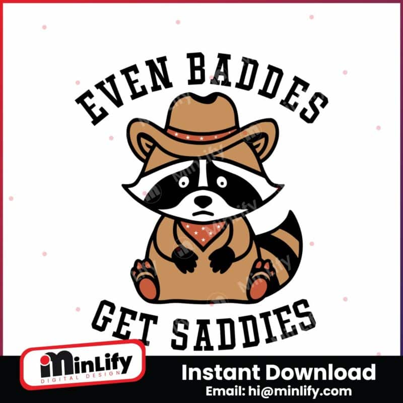 cowboy-raccoon-even-baddies-get-saddies-svg