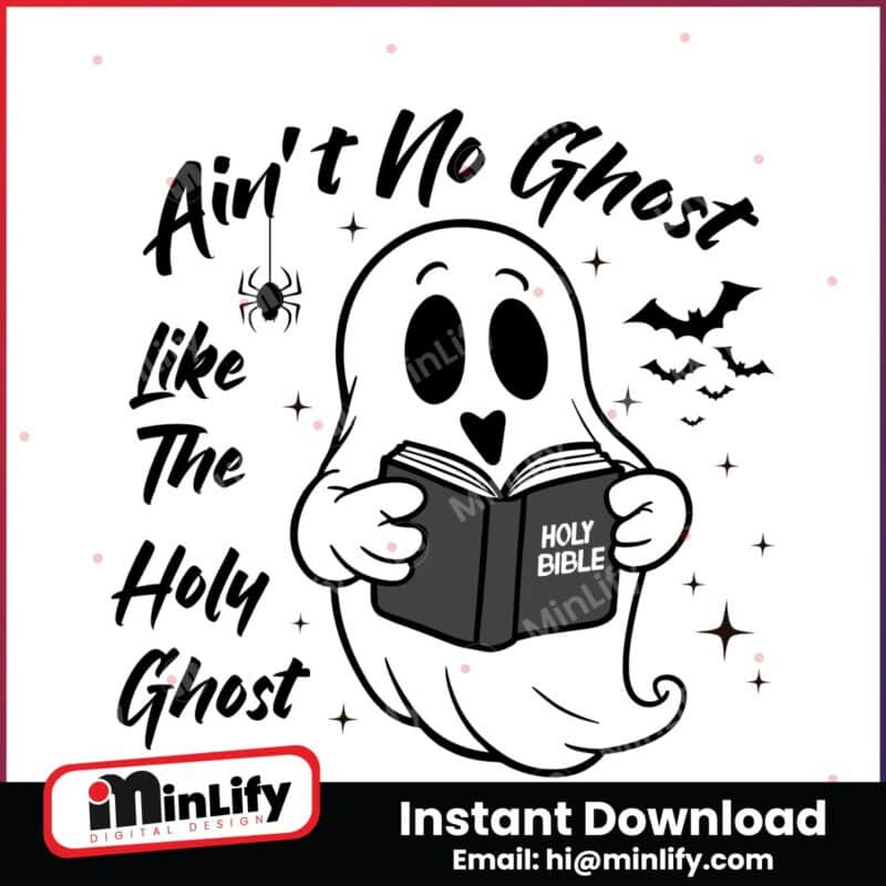 aint-no-ghost-like-the-holy-ghost-svg