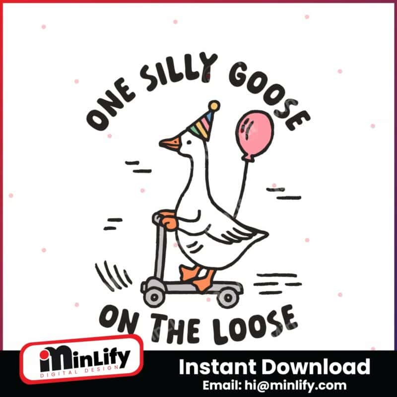 funny-one-silly-goose-on-the-lose-svg