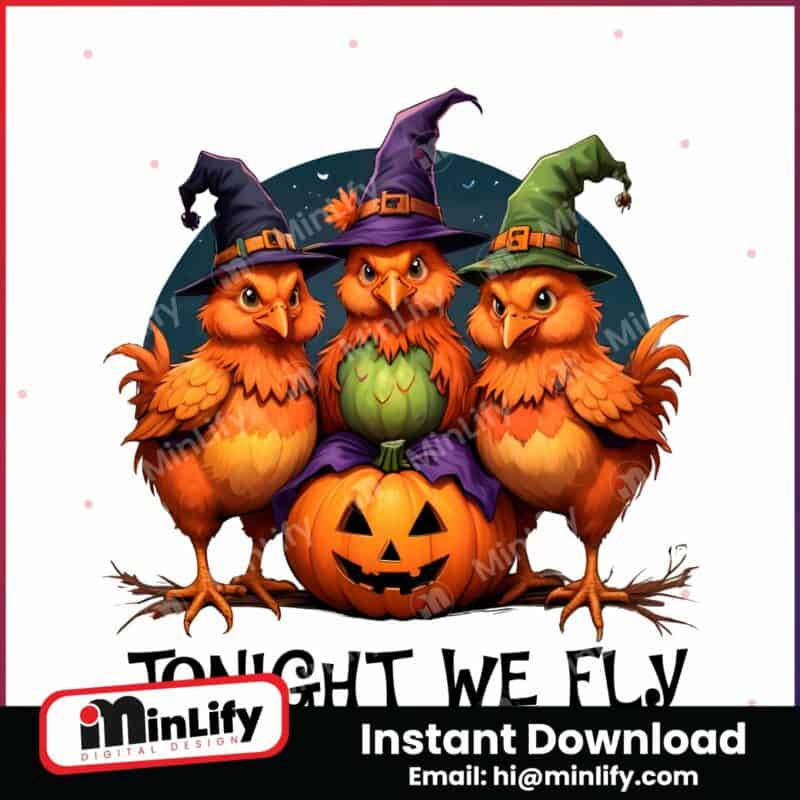 tonight-we-fly-witches-halloween-chicken-png