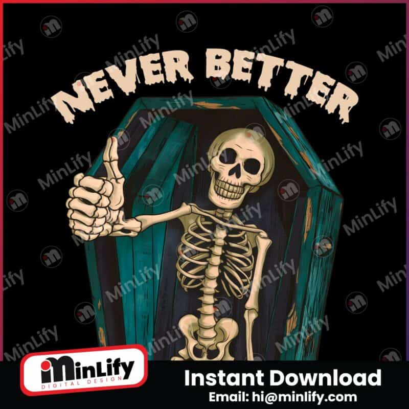 funny-skeleton-never-better-png