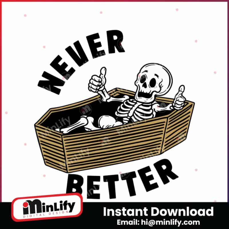 funny-dead-never-better-skeleton-svg