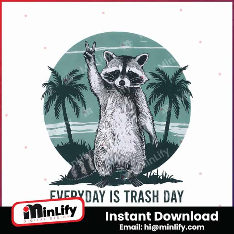 everyday-is-trash-day-raccoon-png