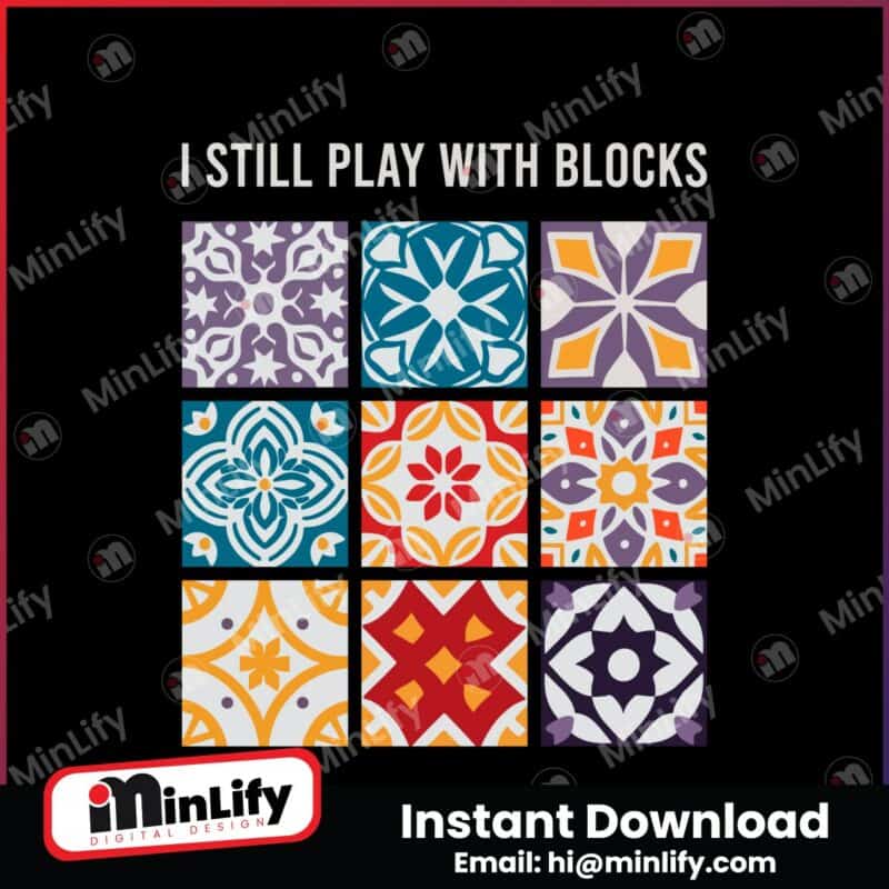 i-still-play-with-blocks-quilt-patterns-svg