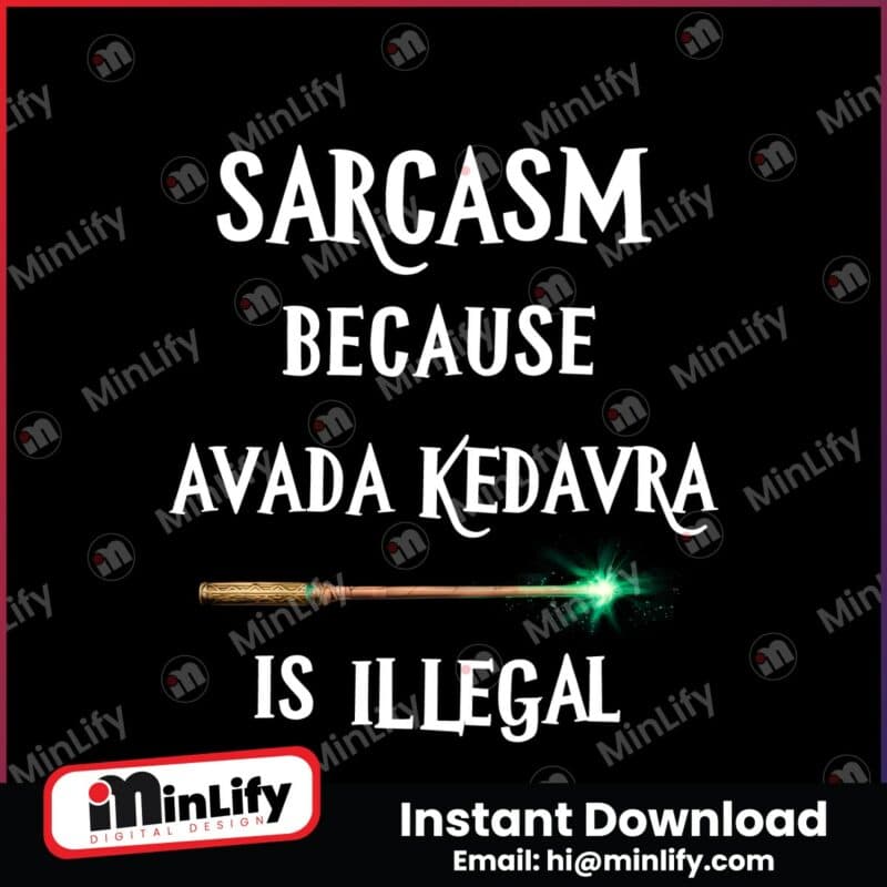 sarcasm-because-avada-kedavra-is-illegal-png