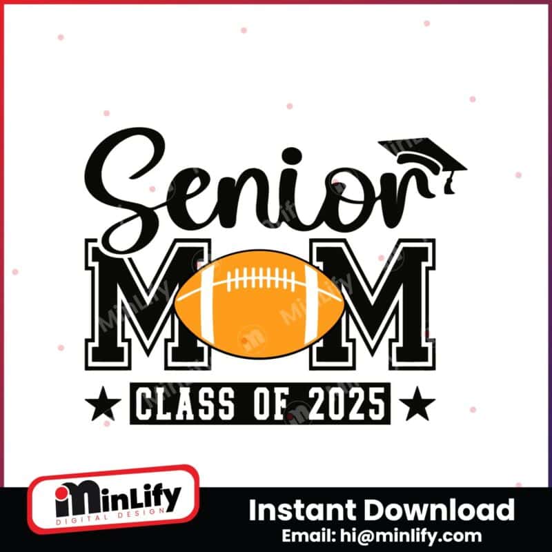 senior-mom-class-of-2025-football-svg