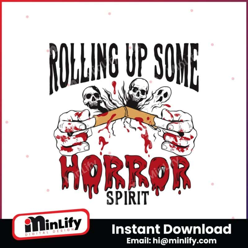 rolling-up-some-horror-spirit-svg