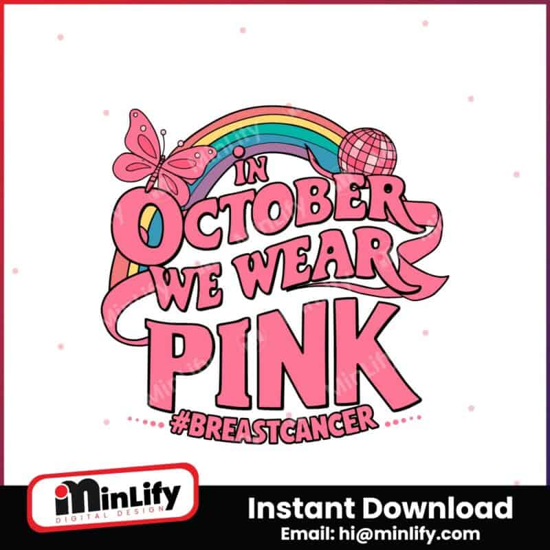 in-october-we-wear-pink-retro-breast-cancer-svg