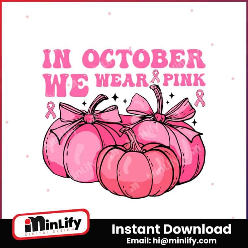 in-october-we-wear-pink-pumpkin-bow-svg