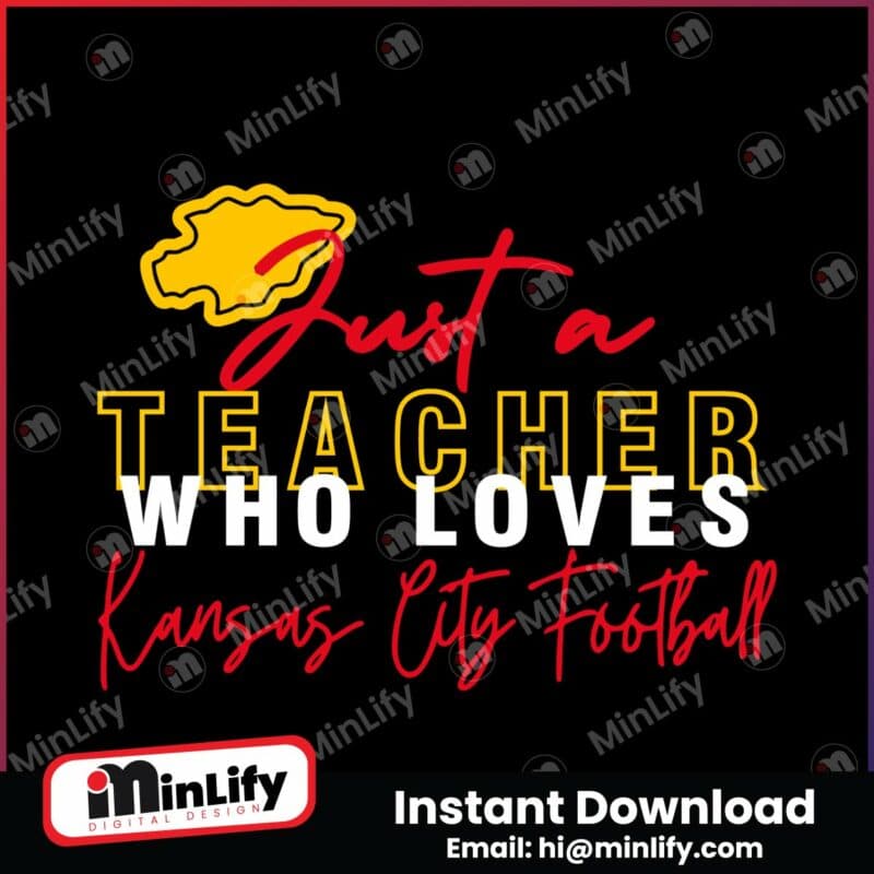 just-a-teacher-who-loves-kansas-city-football-svg